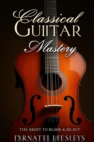 Book cover for 'Classical Guitar Mastery'